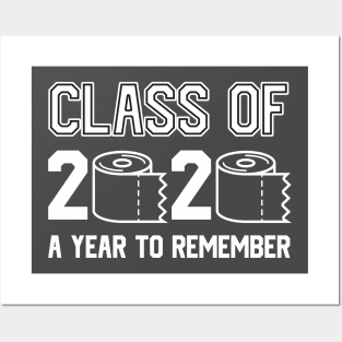 Class Of 2020 A Year To Remember Quarantine With Toilet Paper Shirt, Graduation Gift Idea Posters and Art